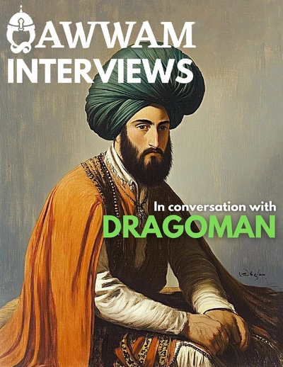 Qawwam Interview: In Conversation with Dragoman