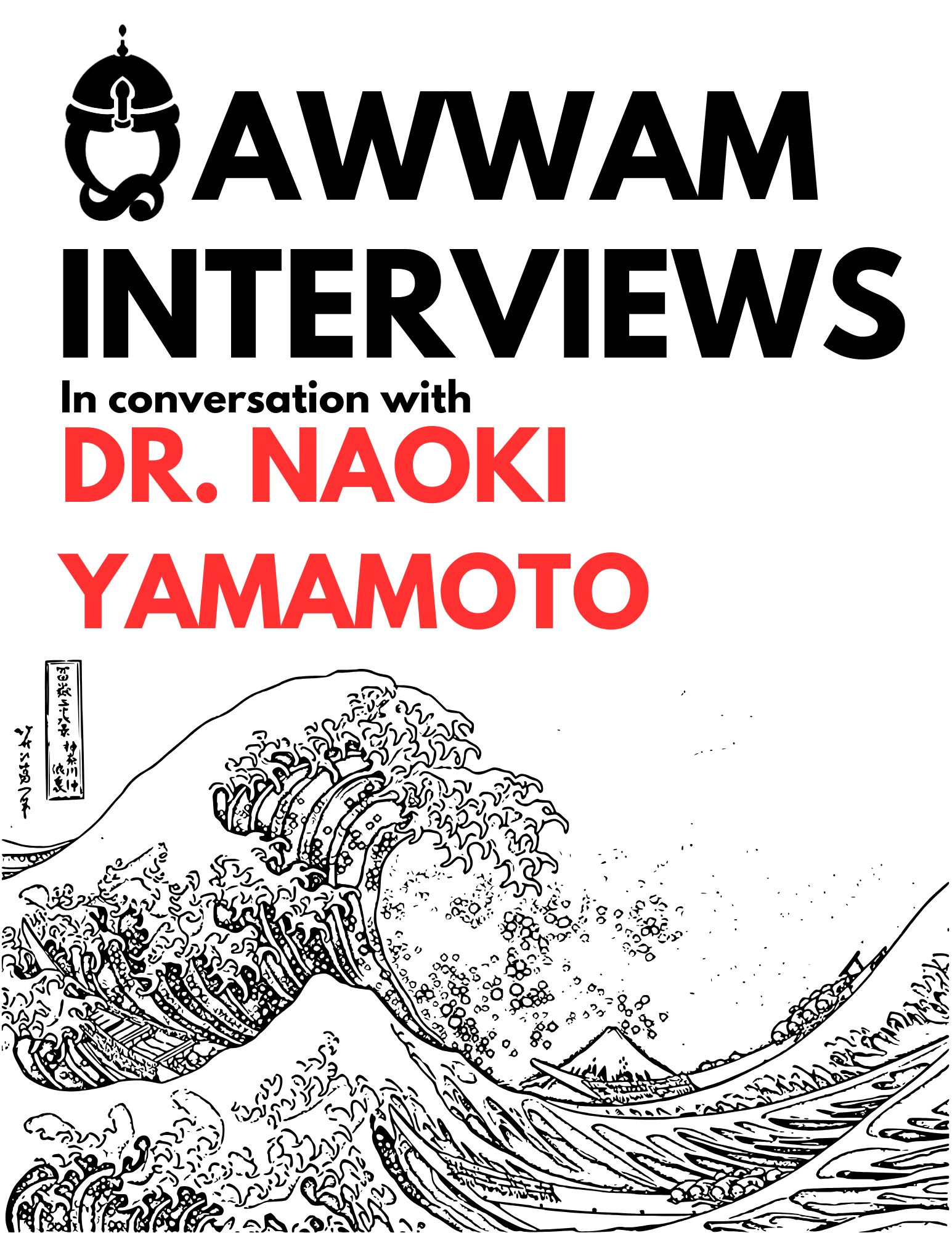 INTERVIEW: DR. NAOKI YAMAMOTO